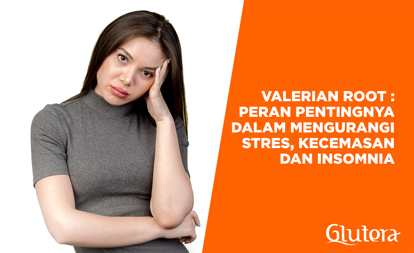 Valerian Root, Peran Pentingnya Dalam Mengurangi Stres, Kecemasan Dan Insomnia