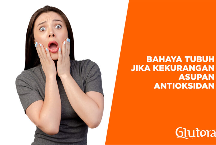 Bahaya Tubuh Jika Kekurangan Asupan Antioksidan